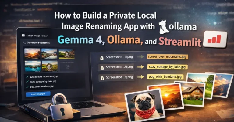 Laptop showing a private local image renaming app with Gemma 4, Ollama, and Streamlit for image understanding and filename suggestions
